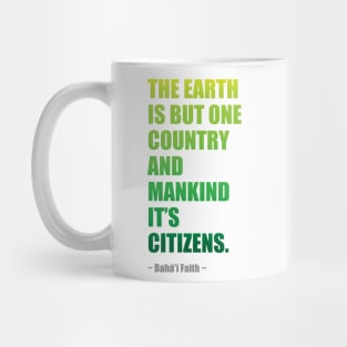 The Earth is But One Country... Mug